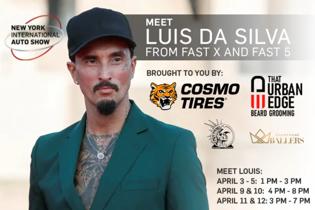 Fast fans, this one’s for you.

Luis Da Silva Jr. (Fast Five, Fast X) is making a special appearance at the New York Auto Show—meet him in person and grab an autograph.

📍 Level 1, Hall 1 – Booth #1201

April 3–5 | 1 PM – 3 PM
April 9–10 | 4 PM – 8 PM
April 11 | 3 PM – 7 PM
April 12 | 3 PM – Close

April 3–12, 2026 | Javits Center, NYC
Get your tickets now at www.autoshowny.com/
@thaturban_edge @cosmotires @luistrikz
#NYIAS #FastAndFurious