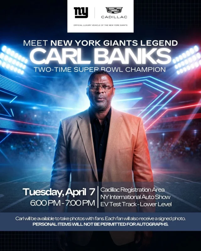 🏈 Giants fans, don’t miss this. Two-time Super Bowl champion Carl Banks is coming to the New York Auto Show. Catch him live at the Cadillac booth in the Hybrid + EV Ride & Drive.
📍 Level One Tuesday, April 7 | 6–7 PM

April 3–12, 2026 | Javits Center, NYC
Get your tickets now at www.autoshowny.com/